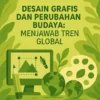 Desain Grafis dan Perubahan Budaya: Menjawab Tren Global